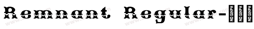 Remnant Regular字体转换